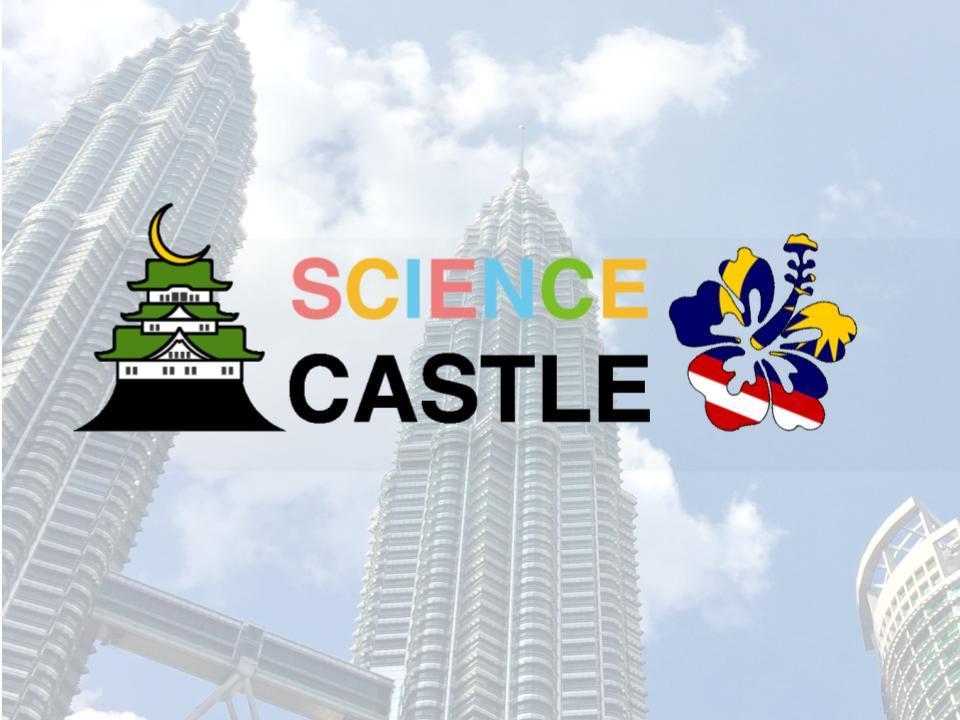 Application for SCIENCE CASTLE in Malaysia is now open. REGISTER NOW!