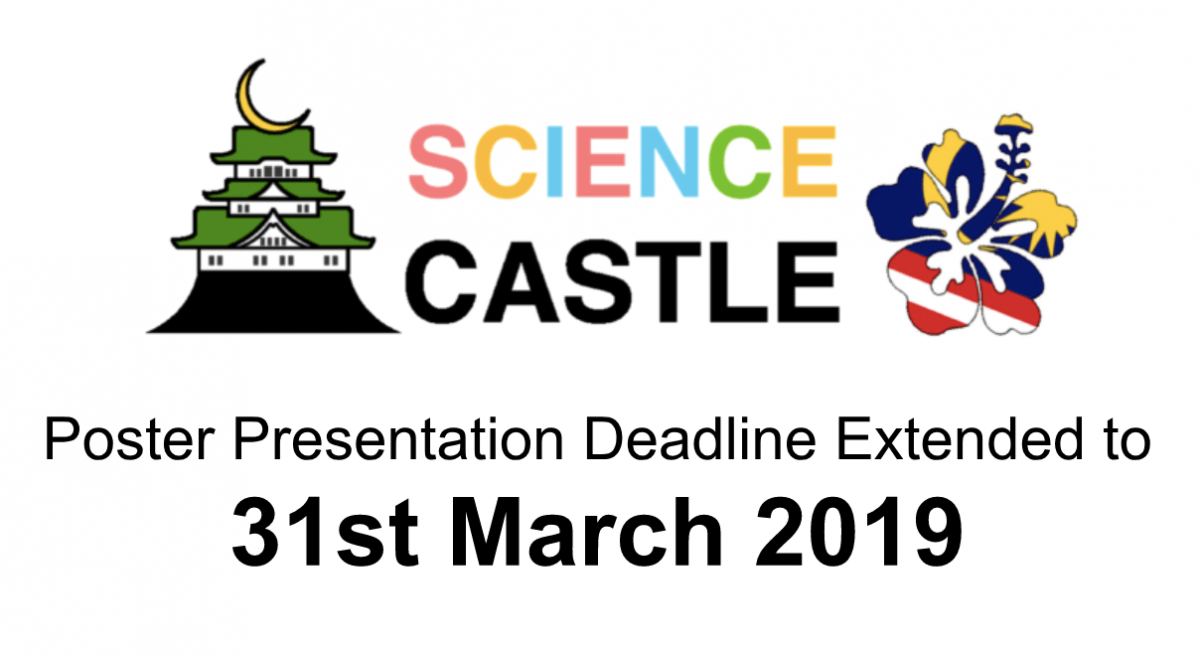 SCIENCE CASTLE in MALAYSIA 2019 Has Extended The Deadline for Poster Presentation!