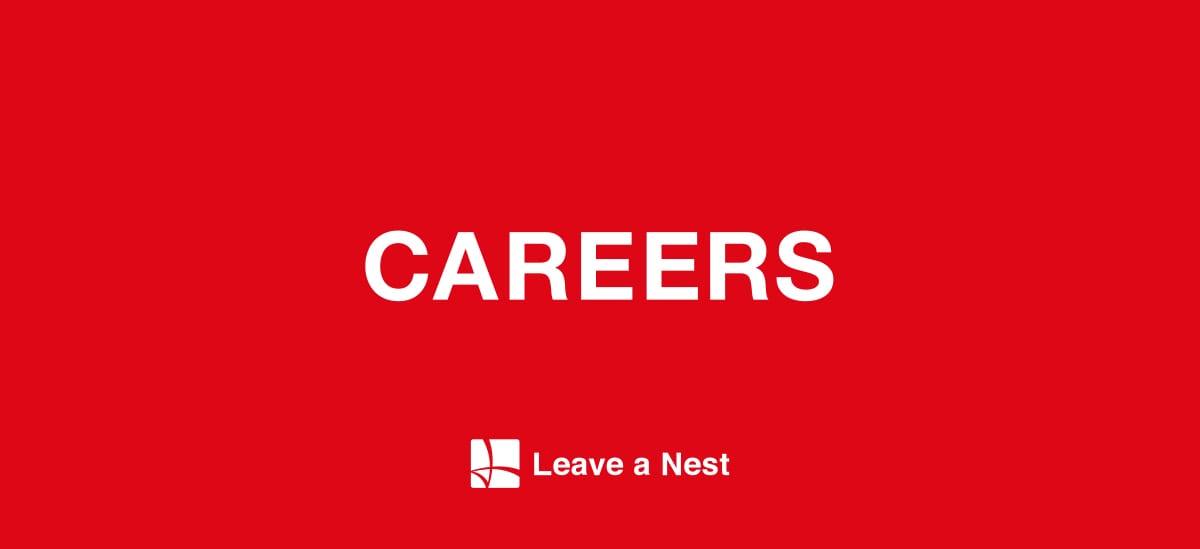 CAREERS | Leave a Nest