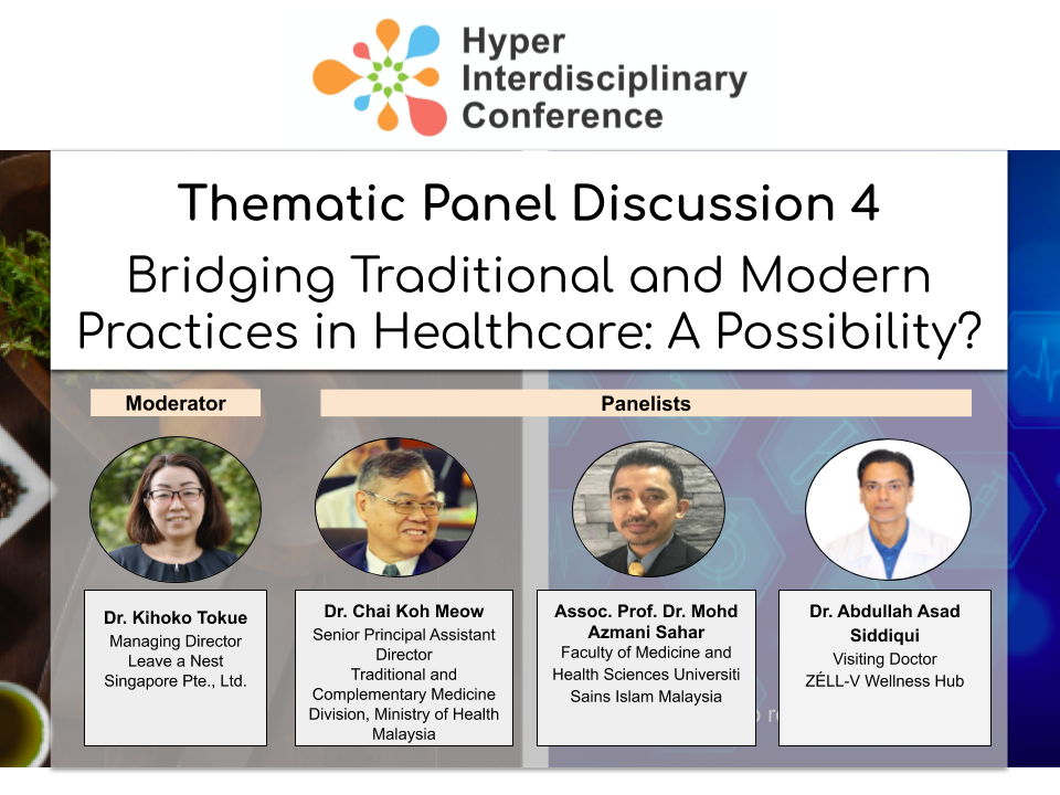 Hyper Interdisciplinary Conference in Malaysia 2020：”Session 4: Bridging the Gap between Traditional & Modern Practice in Healthcare: A Possibility?”; Panelist Announcement!