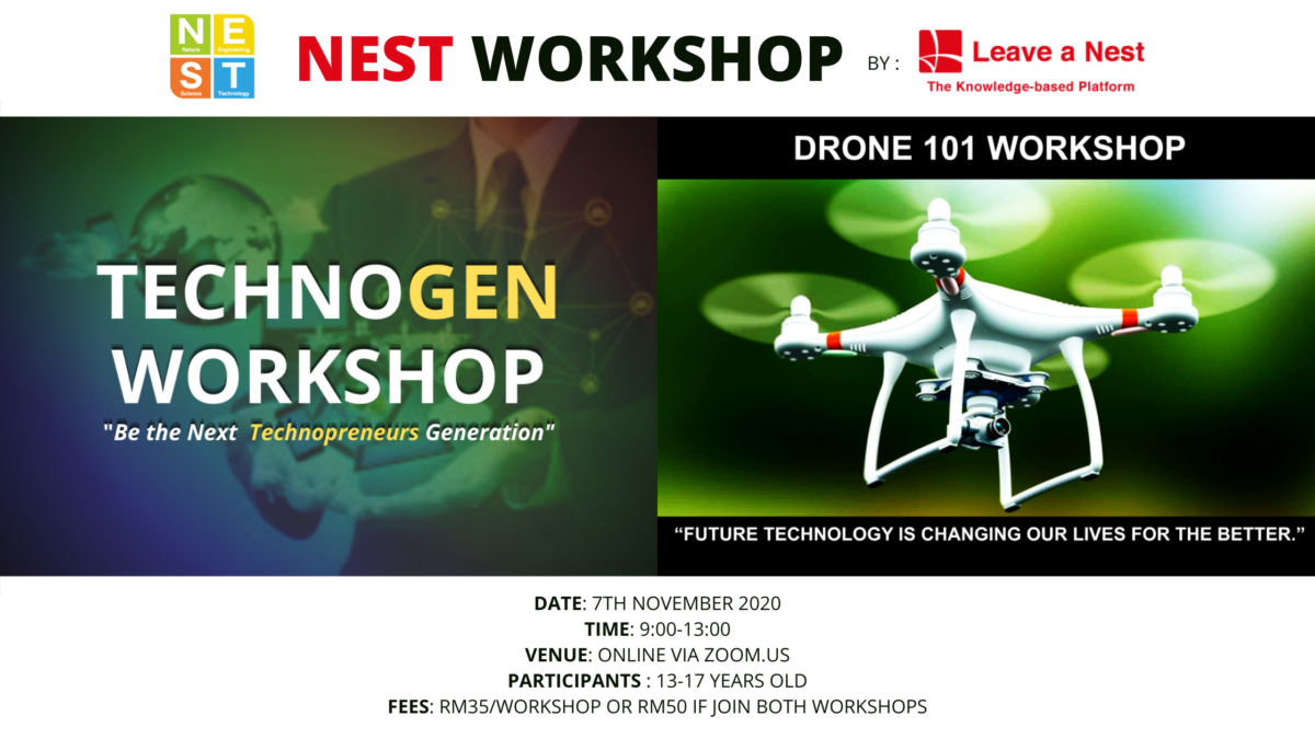 NEST WORKSHOP : TechnoGen and Drone 101 Workshops by Leave a Nest Malaysia