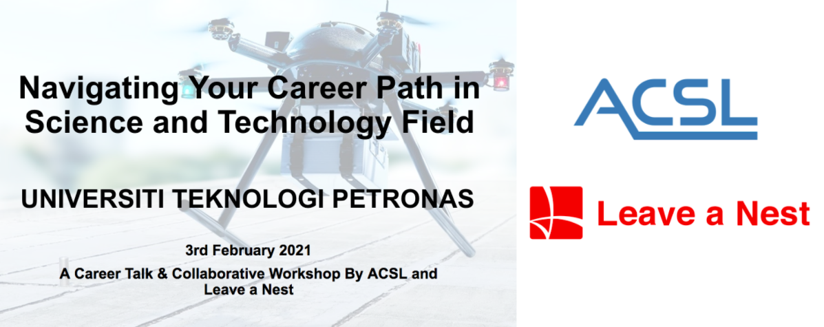 Leave a Nest and ACSL Career Talk and Workshop at Universiti Teknologi Petronas