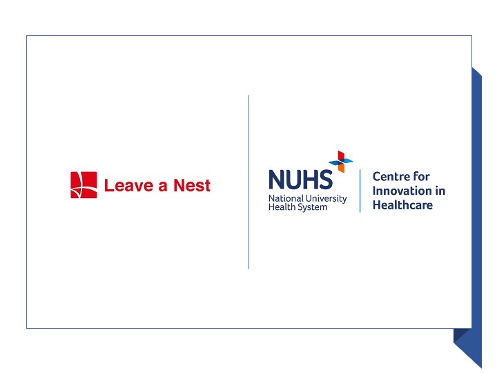 Leave a Nest Singapore Partners with NUHS Centre for Innovation in Healthcare to Bridge Global Communities with Health tech and Med tech Innovations