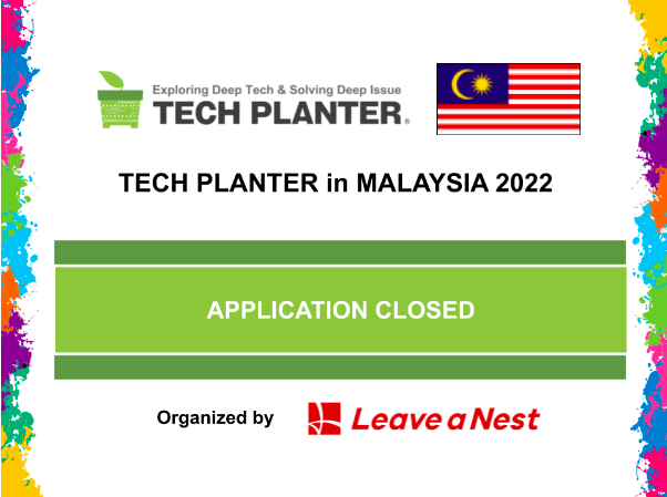 TECH PLANTER in Malaysia 2022 Application is Now Closed!