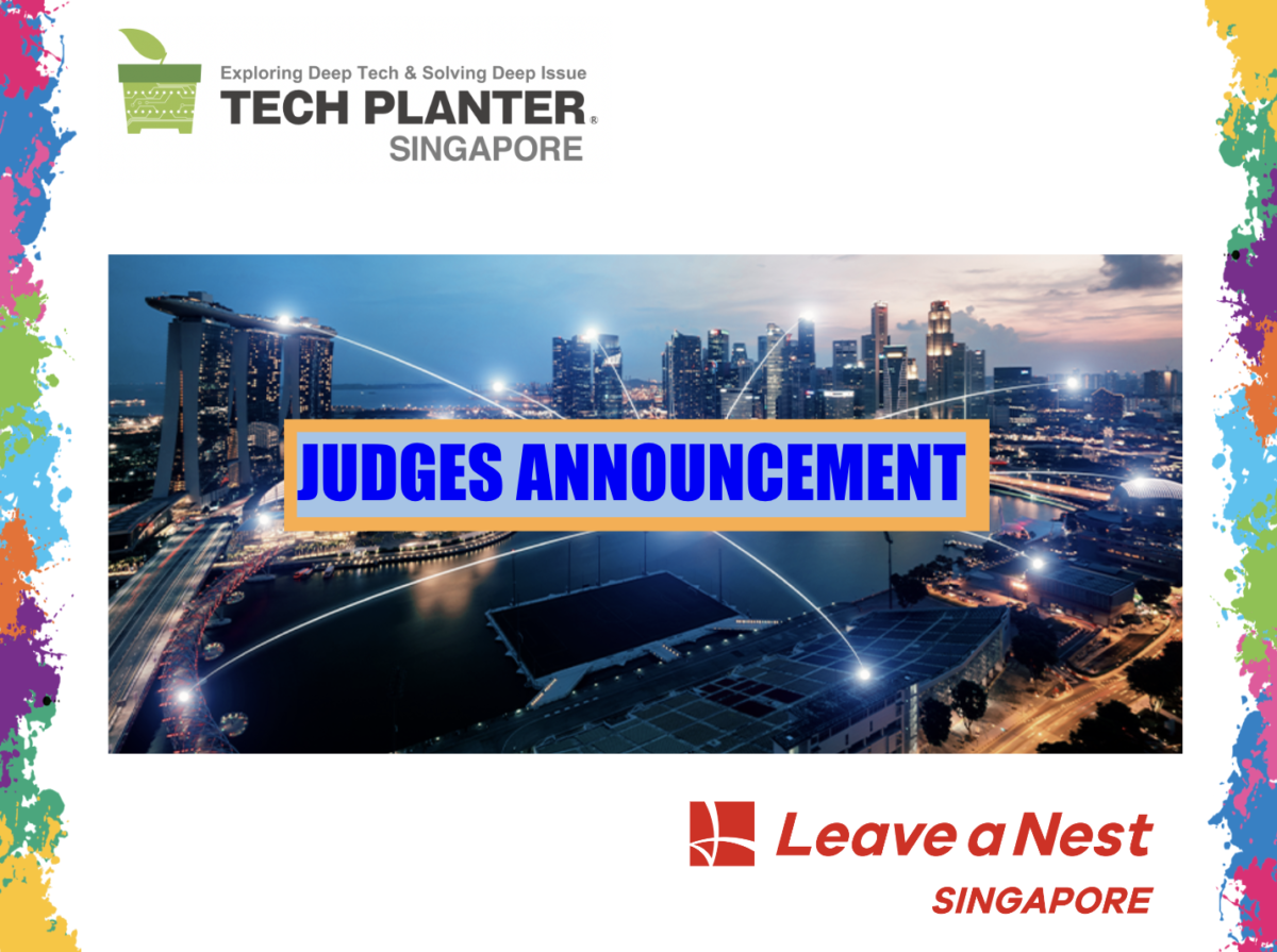 Announcement of Judges for TECH PLANTER in Singapore 2023!