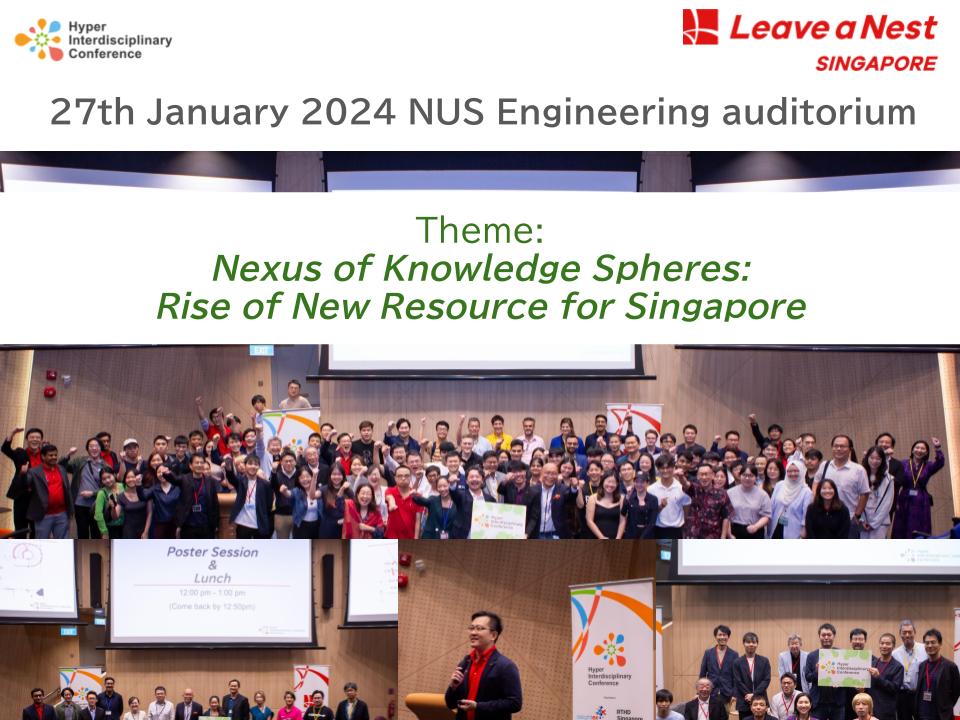 First event, an interdisciplinary conference, for Leave a Nest Singapore in 2024 started with a Bang! HIC SG 2024