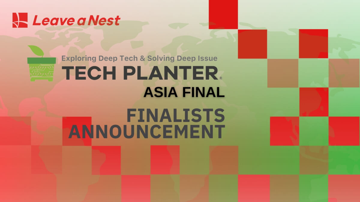 TECH PLANTER Asia Final 2024 Announces 12 Outstanding Finalists.