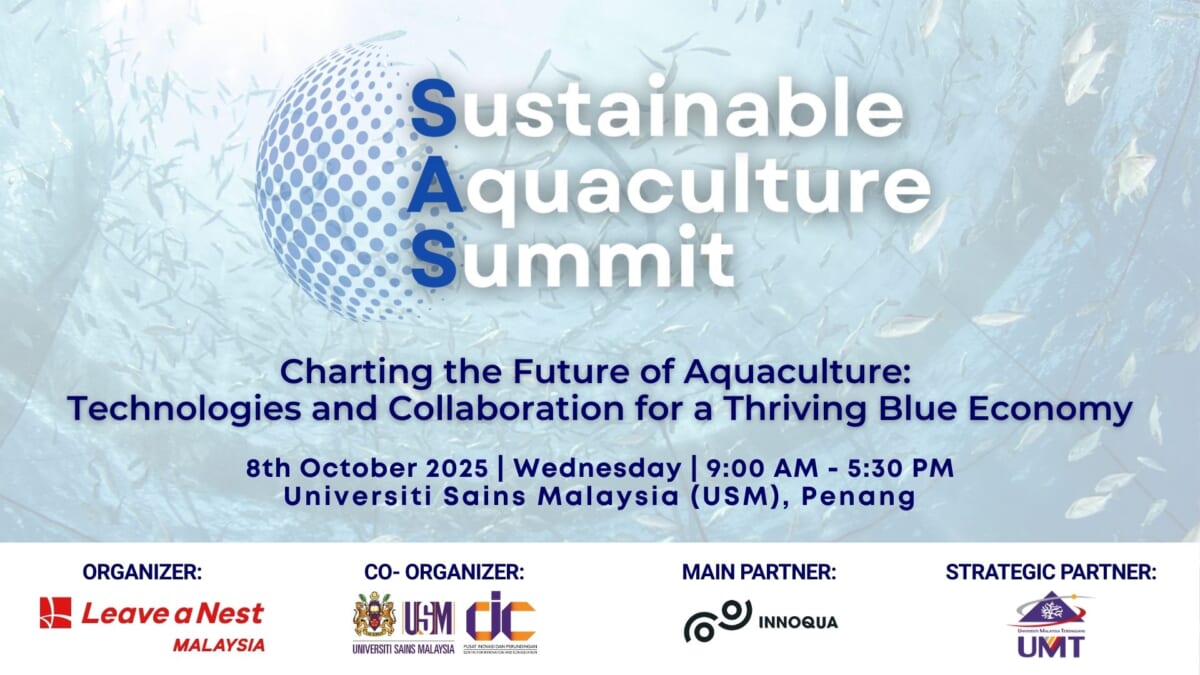 Leave a Nest Malaysia Announces 2nd Sustainable Aquaculture Summit (SAS) 2025 at Universiti Sains Malaysia