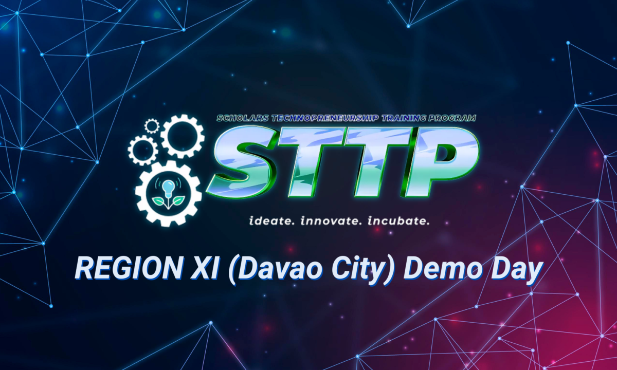 DOST STTP Region XI Demo Day – Meet the Next Generation Startups and its Support Ecosystem
