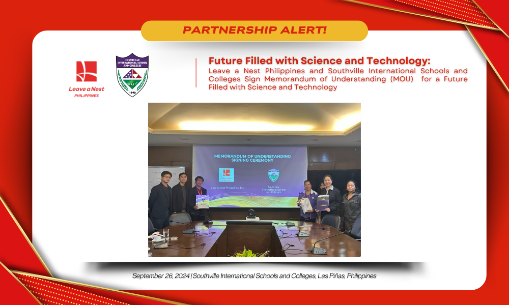 Leave a Nest Philippines and Southville International Schools and Colleges Sign MOU for a Future Filled with Science and Technology