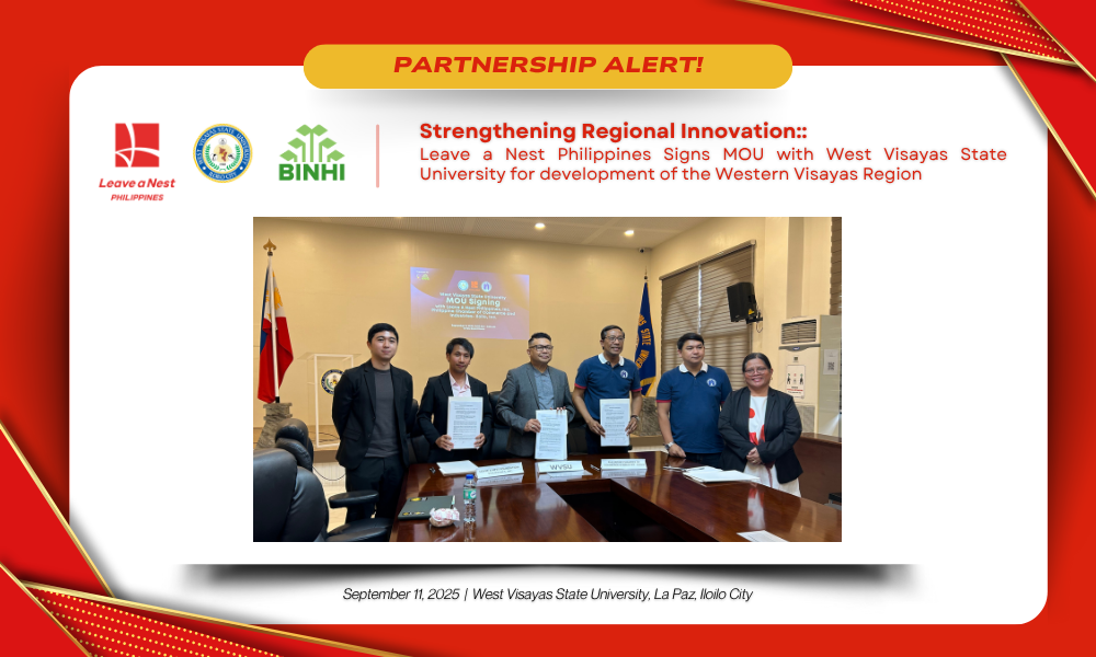 Strengthening Regional Innovation: Leave a Nest Philippines Signs MOU with West Visayas State University for development of the Western Visayas Region