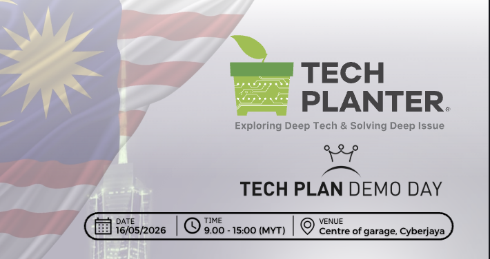 TECH PLANTER Malaysia 2026 to Showcase Malaysia’s Emerging Deep-Tech Innovators on 16 May 2026