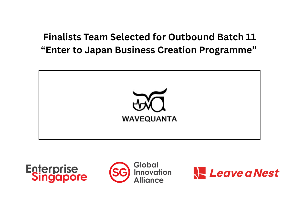 [Announcement] Wavequanta selected for Batch 11 of the “Enter to Japan Business Creation Program”